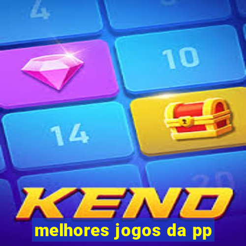 melhores jogos da pp